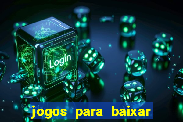 jogos para baixar que ganha dinheiro